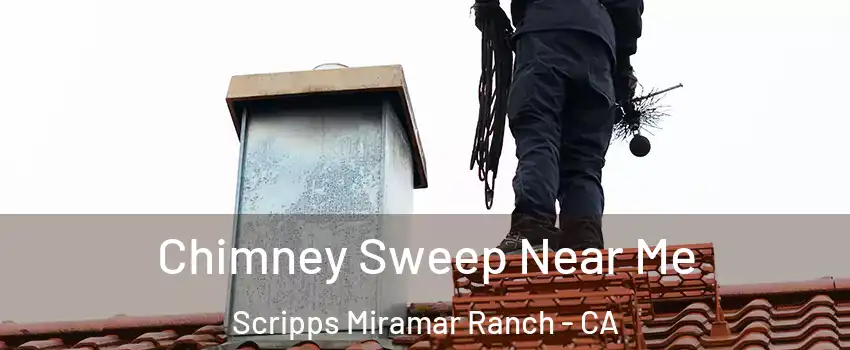 Chimney Sweep Near Me Scripps Miramar Ranch - CA