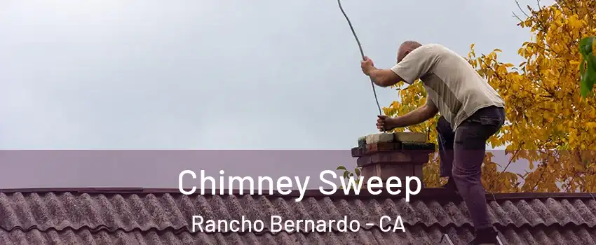 Chimney Sweep Rancho Bernardo - CA