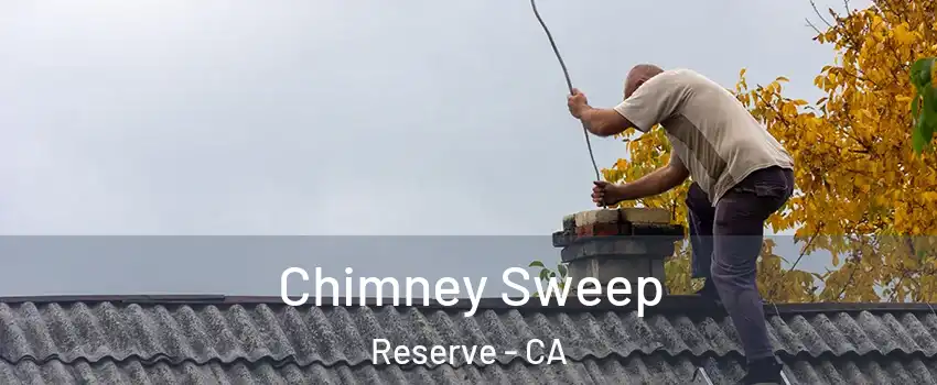 Chimney Sweep Reserve - CA