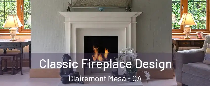 Classic Fireplace Design Clairemont Mesa - CA