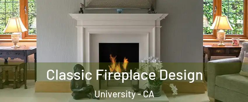 Classic Fireplace Design University - CA