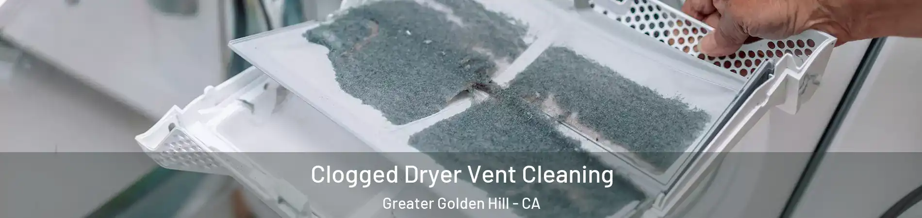 Clogged Dryer Vent Cleaning Greater Golden Hill - CA