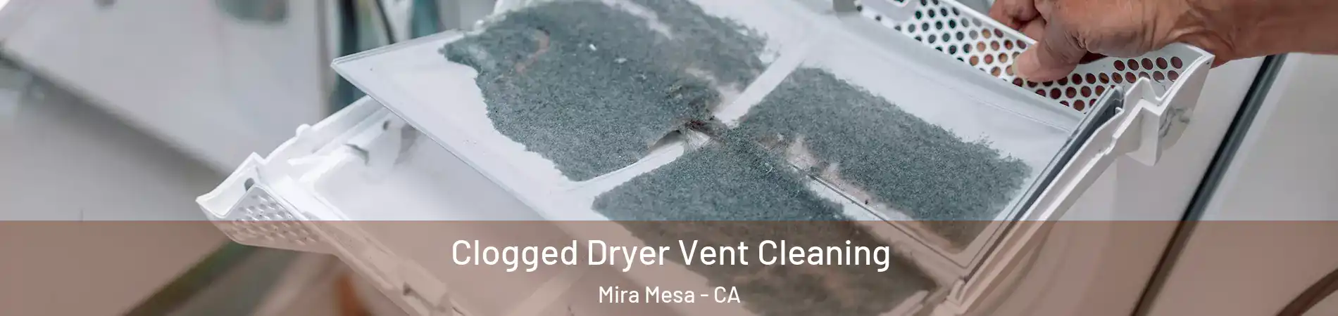 Clogged Dryer Vent Cleaning Mira Mesa - CA