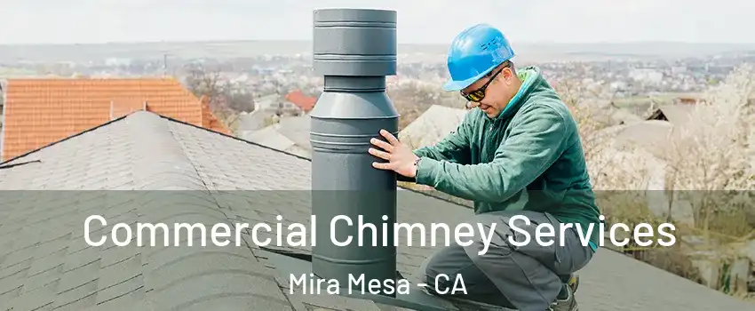 Commercial Chimney Services Mira Mesa - CA