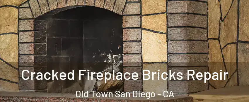 Cracked Fireplace Bricks Repair Old Town San Diego - CA