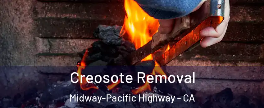 Creosote Removal Midway-Pacific Highway - CA