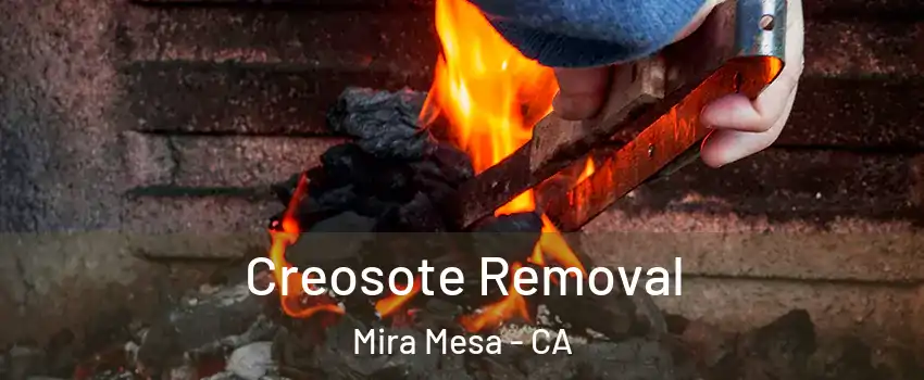 Creosote Removal Mira Mesa - CA