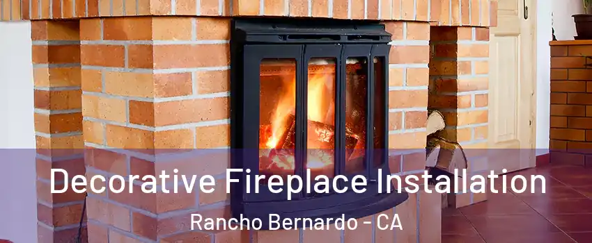 Decorative Fireplace Installation Rancho Bernardo - CA