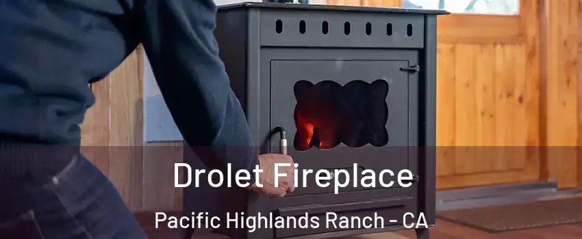 Drolet Fireplace Pacific Highlands Ranch - CA