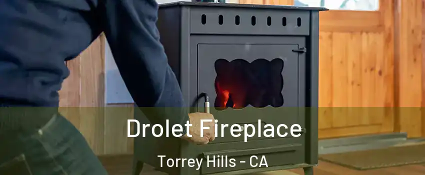 Drolet Fireplace Torrey Hills - CA