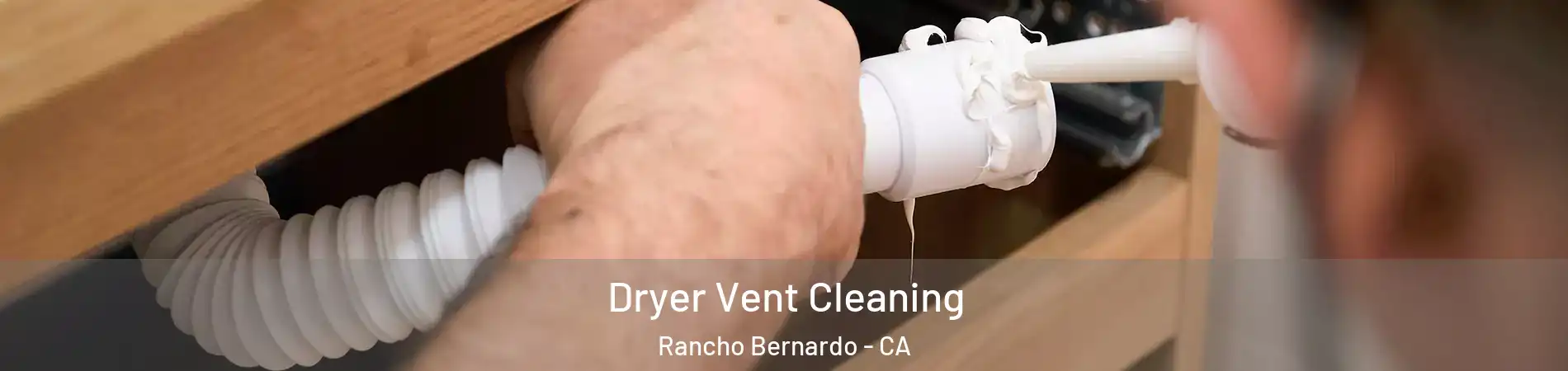 Dryer Vent Cleaning Rancho Bernardo - CA