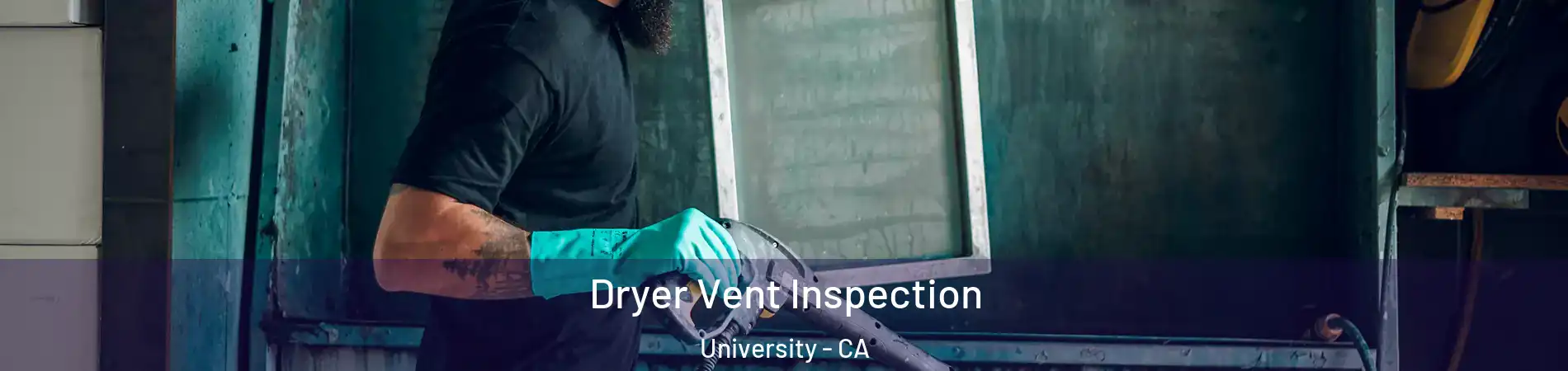 Dryer Vent Inspection University - CA