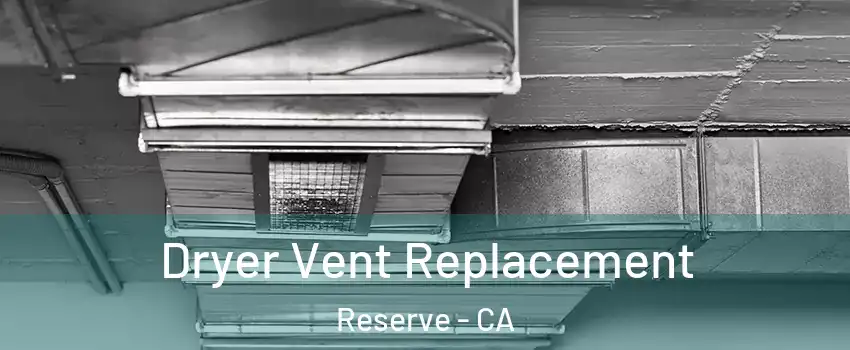 Dryer Vent Replacement Reserve - CA