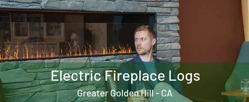 Electric Fireplace Logs Greater Golden Hill - CA