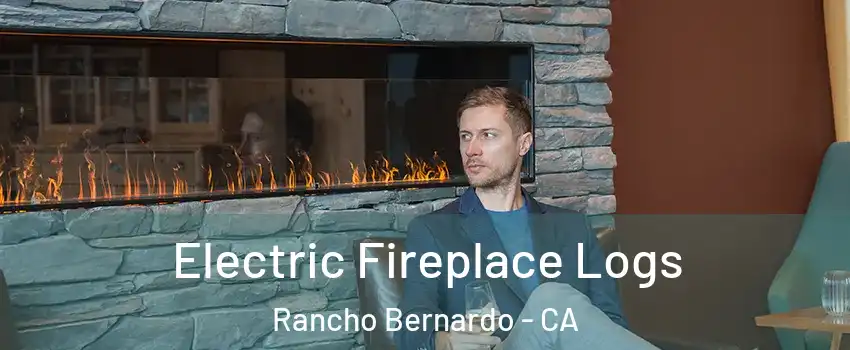 Electric Fireplace Logs Rancho Bernardo - CA