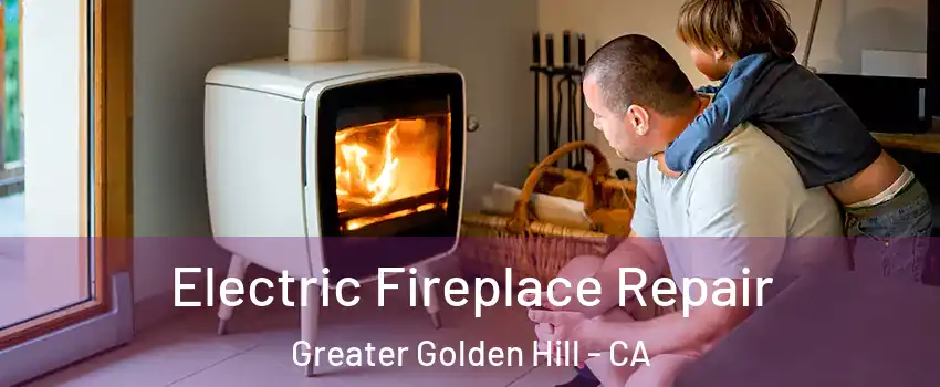 Electric Fireplace Repair Greater Golden Hill - CA