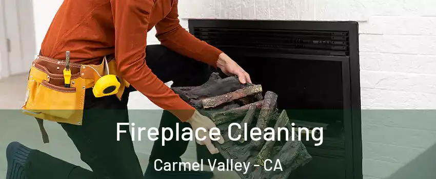 Fireplace Cleaning Carmel Valley - CA