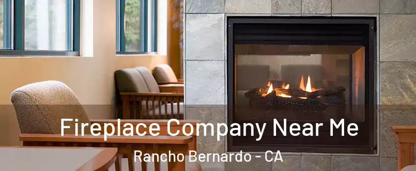 Fireplace Company Near Me Rancho Bernardo - CA