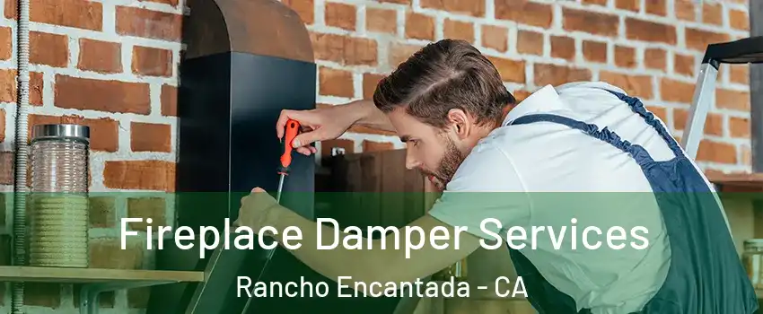 Fireplace Damper Services Rancho Encantada - CA