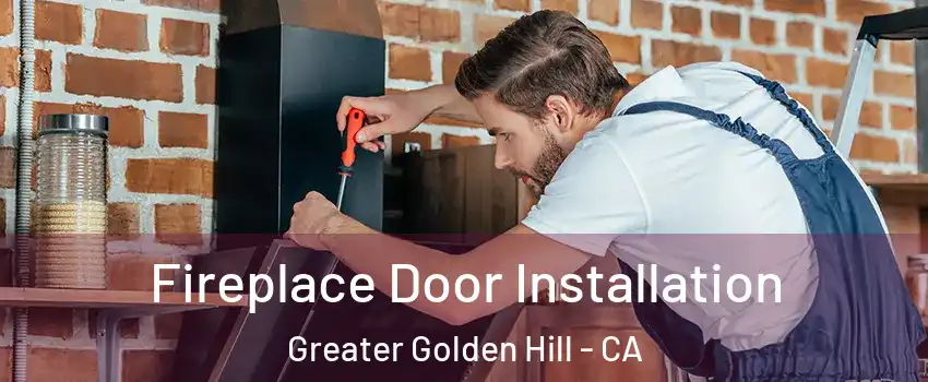 Fireplace Door Installation Greater Golden Hill - CA