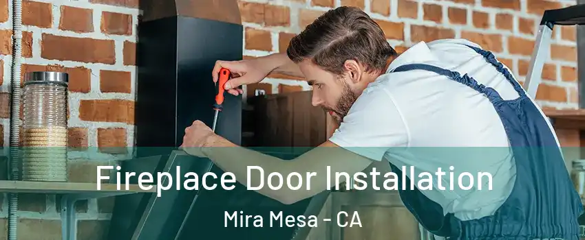 Fireplace Door Installation Mira Mesa - CA