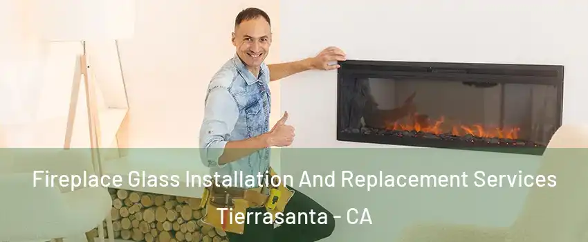 Fireplace Glass Installation And Replacement Services Tierrasanta - CA