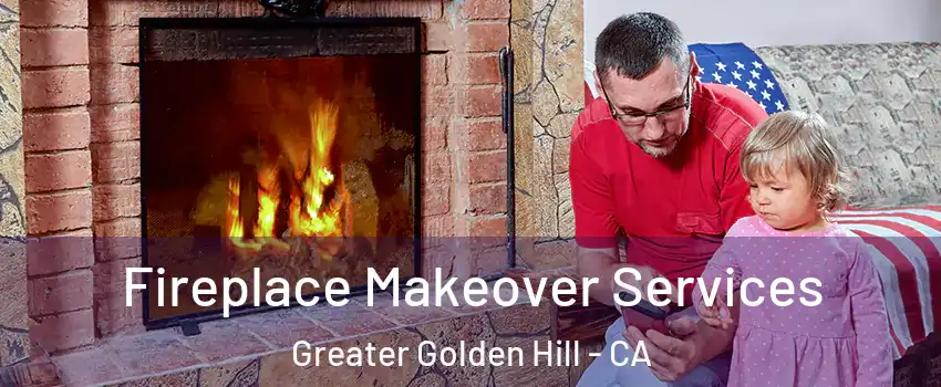 Fireplace Makeover Services Greater Golden Hill - CA