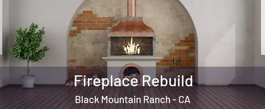 Fireplace Rebuild Black Mountain Ranch - CA