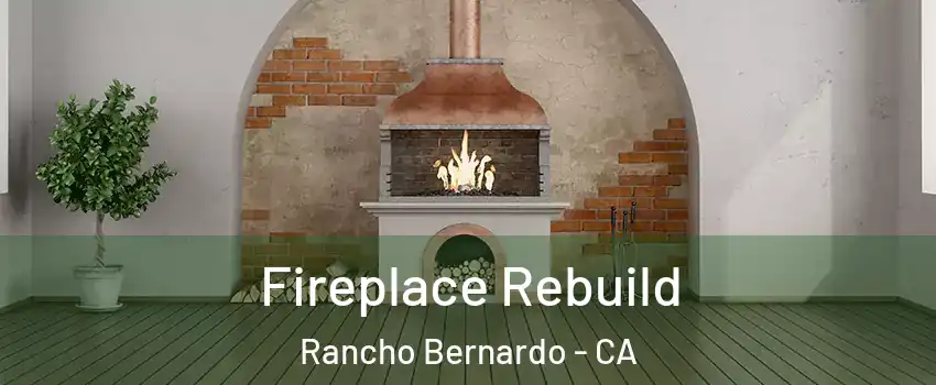 Fireplace Rebuild Rancho Bernardo - CA