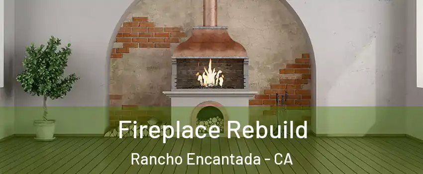 Fireplace Rebuild Rancho Encantada - CA