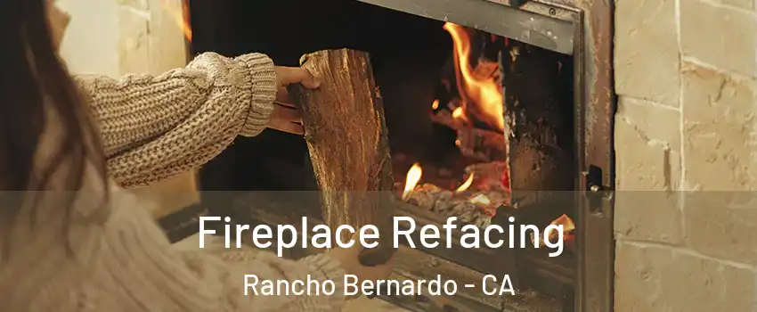 Fireplace Refacing Rancho Bernardo - CA