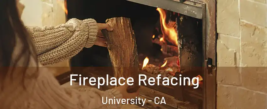 Fireplace Refacing University - CA