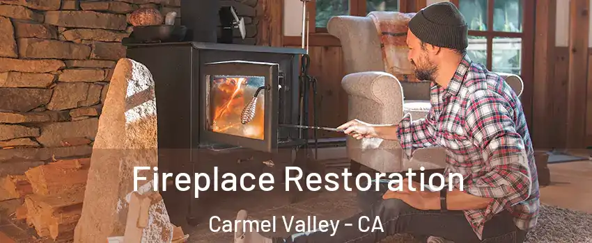 Fireplace Restoration Carmel Valley - CA