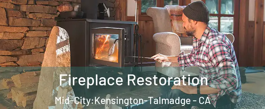 Fireplace Restoration Mid-City:Kensington-Talmadge - CA