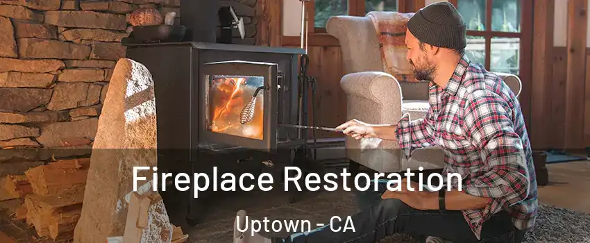 Fireplace Restoration Uptown - CA