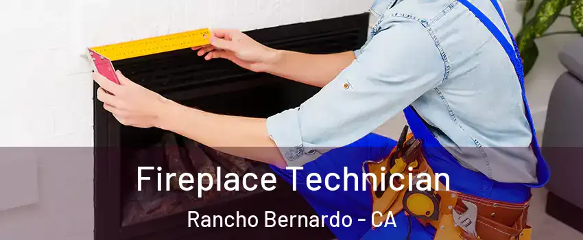 Fireplace Technician Rancho Bernardo - CA