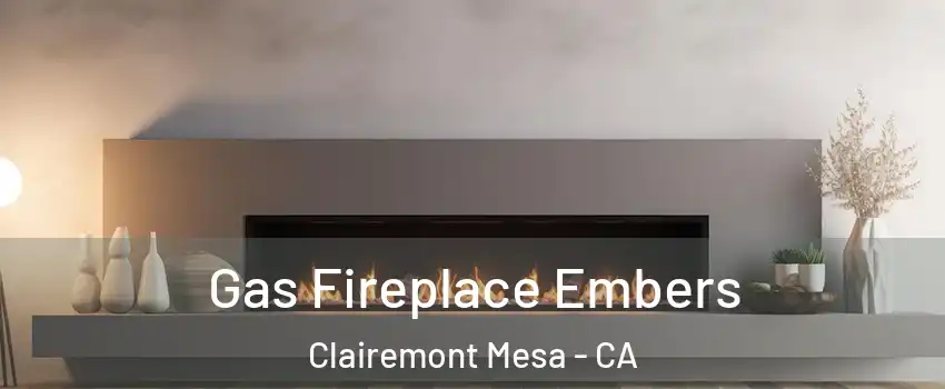 Gas Fireplace Embers Clairemont Mesa - CA