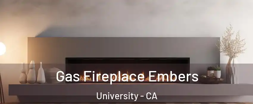 Gas Fireplace Embers University - CA