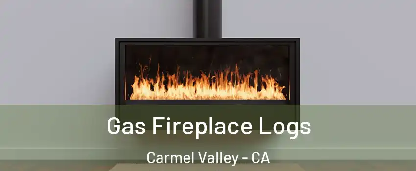 Gas Fireplace Logs Carmel Valley - CA