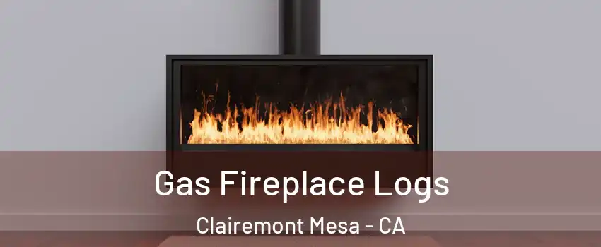 Gas Fireplace Logs Clairemont Mesa - CA