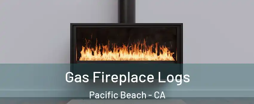 Gas Fireplace Logs Pacific Beach - CA