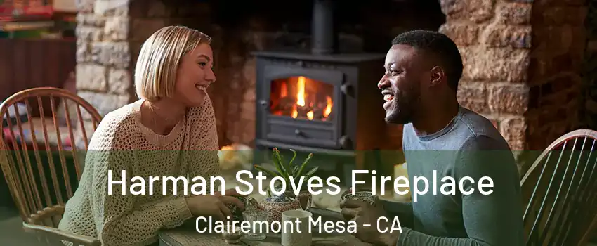 Harman Stoves Fireplace Clairemont Mesa - CA