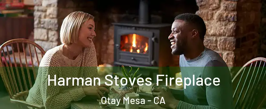 Harman Stoves Fireplace Otay Mesa - CA