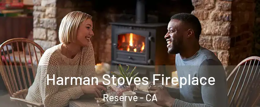 Harman Stoves Fireplace Reserve - CA