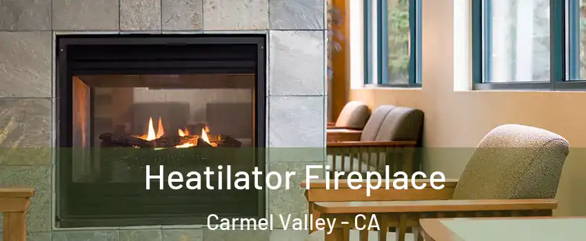 Heatilator Fireplace Carmel Valley - CA