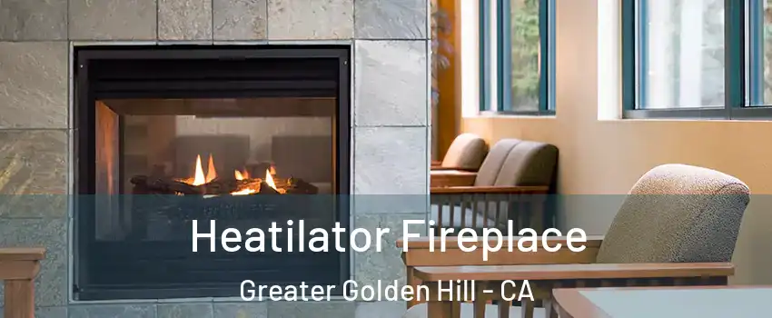 Heatilator Fireplace Greater Golden Hill - CA