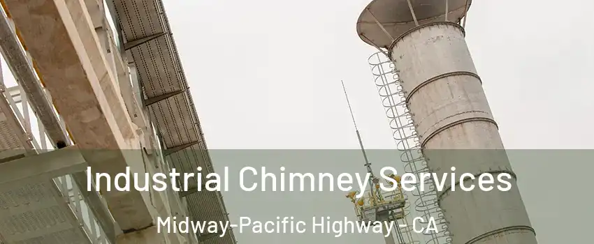 Industrial Chimney Services Midway-Pacific Highway - CA