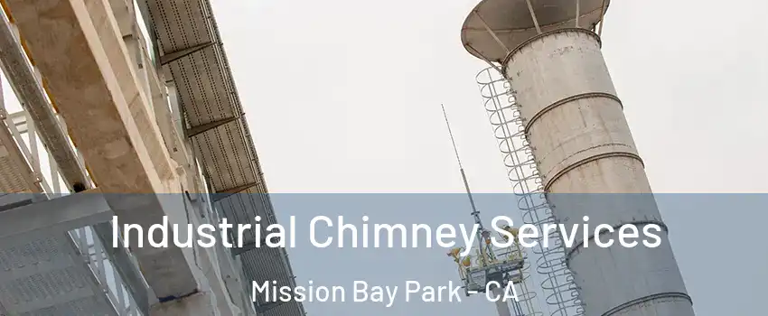 Industrial Chimney Services Mission Bay Park - CA