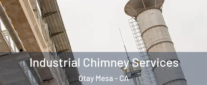 Industrial Chimney Services Otay Mesa - CA