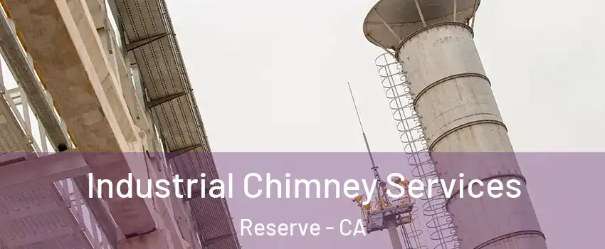 Industrial Chimney Services Reserve - CA